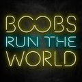 Néon Boobs Run The World