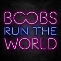 Néon Boobs Run The World